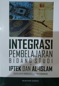 Image of Integrasi Pembelajaran Bidang Studi IPTEK dan AL-ISLAM