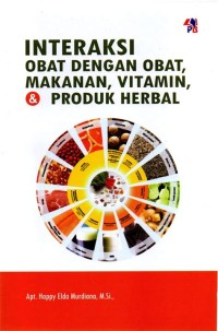 Image of Interaksi Obat dengan Obat, Makanan, Vitamin, & Produk Herbal