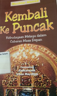 Image of Kembali ke Puncak : Kebudayaan melayu cabaran masa depan
