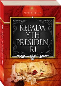 Image of Kepada YTH Presiden RI