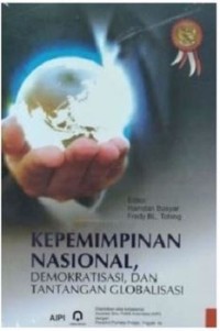 Image of Kepemimpinan Nasional, Demokratisasi, dan Tantangan Globalisasi