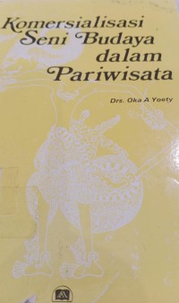 Image of KOMERSIALISASI SENI BUDAYA DALAM PARIWISATA