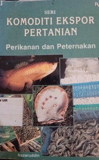 Image of Komoditi Ekspor Pertanian : perikanan dan peternakan