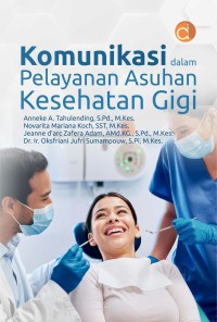 Image of Komunikasi dalam pelayanan asuhan kesehatan gigi