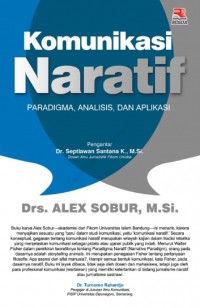 Image of Komunikasi Naratif : Paradigma, analisis, dan aplikasi