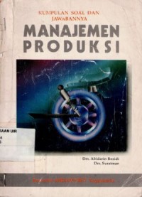 Image of Kumpulan Soal Jawab Manajemen Produksi