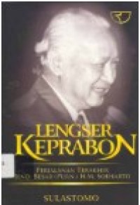 Image of Lengser Keprabon : Perjalanan terakhir Jend (Purn.) H.M. Soeharto
