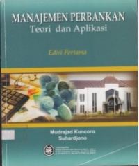 Image of Manajemen Perbankan : Teori dan Aplikasi