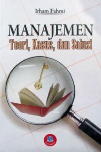 Image of Manajemen : Teori, Kasus, dan Solusi