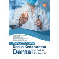 Image of Manajemen Dasar Kasus Kedaruratan Dental (di Praktik Dokter Gigi )