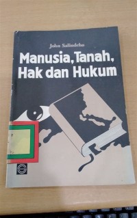 Image of Manusia, tanah, hak dan hukum