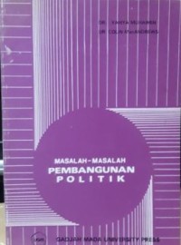 Image of Masalah Masalah Pembangunan Politik