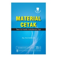 Image of Material Cetak : Teori & Praktik Kedokteran Gigi