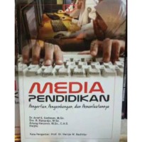 Image of Media Pendidikan : Pengertian, pengembangan, dan pemanfaatannya