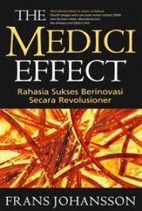 Image of MEDICI EFFECT RAHASIA SUKSES BERINOVASI SECARA REVOLUSIONER