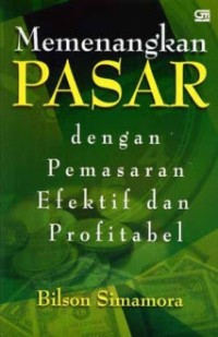 Image of Memenangkan Pasar : dengan pemasaran efektif dan profitabel
