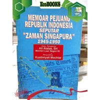Image of Memoar pejuang republik indonesia Seputar zaman Singapura 1945-1950