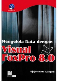 Image of Mengolah Data Dengan Visual FoxPro 8.0