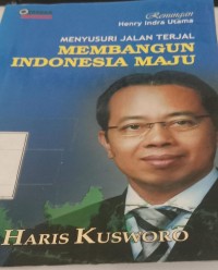 Image of Menyusuri Jalan Terjal Membangun Indonesia Maju