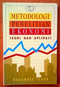 Image of Metodologi Penelitian Ekonomi Teori Dan Aplikasi