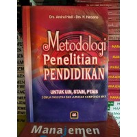 Image of Metodologi Penelitian Pendidikan : untuk UIN, STAIN, PTAIS semua fakultas dan jurusan komponen MKK