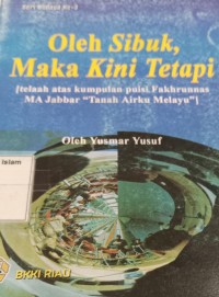 Image of Oleh Sibuk, Maka Kini Tetapi