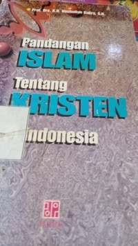 Image of Pandangan  ISLAM tentang KRISTEN di Indonesia