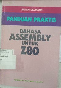 Image of Panduan Praktis BAHASA ASSEMBLY UNTUK Z80