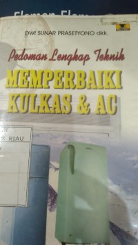 Image of Pedoman Lengkap Teknik Memperbaiki Kulkas & Ac