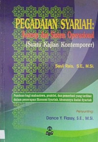 Image of Pegadaian Syariah : Konsep dan Sistem Operasional (suatu kajian kontemporer)