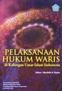 Image of Pelaksanaan Hukum Waris di Kalangan Umat Islam Indonesia
