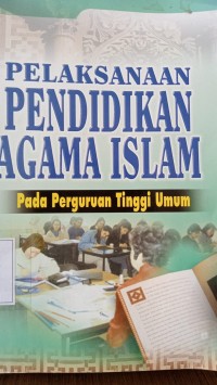 Pelaksanaan Pendidikan Agama Islam pada perguruan tinggi