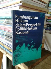 Image of Pembangunan Hukum Dalam Perspektif Politik Hukum Nasional