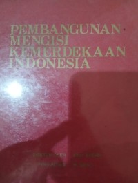 Image of Pembangunan Mengisi Kemerdekaan Indonesia