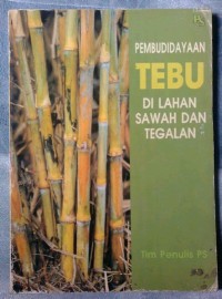 Image of Pembudidayaan tebu di lahan sawah dan tegalan