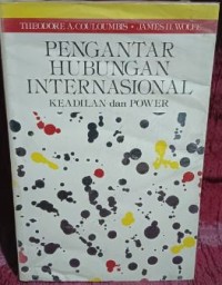 Image of Pengantar Hubungan Internasional : Keadilan dan Power