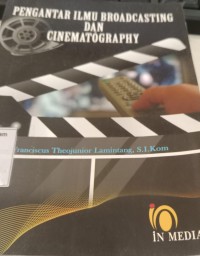 Image of Pengantar Ilmu Broadcasting dan Cinematography