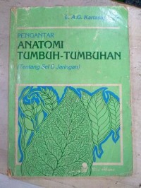 Image of PENGANTAR ANATOMI TUMBUH-TUMBUHAN edisi revisi.Tentang sel & Jaringan