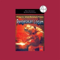 Image of Pengantar Untuk Memahami Proses Pengelasan Logam