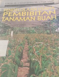 Image of Pengelolaan Usaha Pembibitan Tanaman Buah buahan