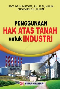 Image of Penggunaan Hak Atas Tanah untuk Industri