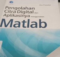 Image of Pengolahan Citra Digital dan Aplikasinya Menggunakan Matlab