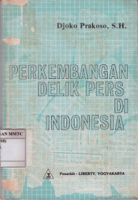 Image of Perkembangan Delik Pers di Indonesia