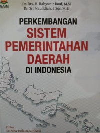 Image of Perkembangan Sistem Pemerintahan Daerah di Indonesia