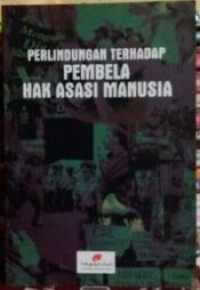 Image of Perlindungan Terhadap Pembela Hak Asasi Manusia