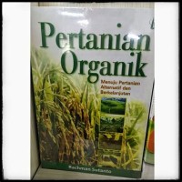 Image of Pertanian Organik: menuju pertanian alternatif dan berkelanjutan