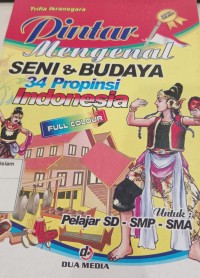Image of Pintar Mengenal Seni & Budaya 34 Propinsi Indonesia