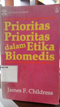 Image of Prioritas Prioritas dalam Etika Biomedis