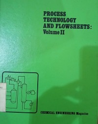 Image of Process Technology and Flowsheets Volume II