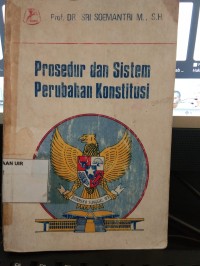 Image of Prosedur dan sistem perubahan konstitusi
